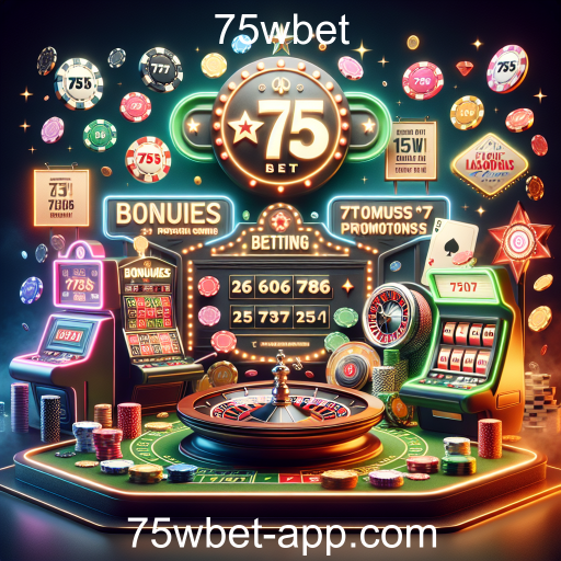Descubra as Melhores Ofertas e Bônus no 75wbet